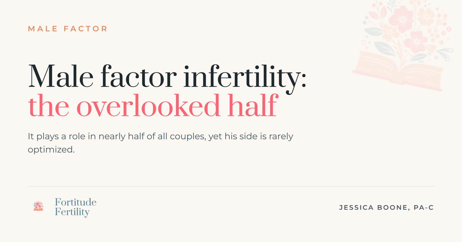 Male factor infertility, the overlooked half of the equation