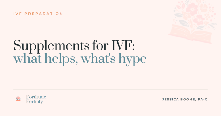Supplements for IVF: what actually helps and what's hype