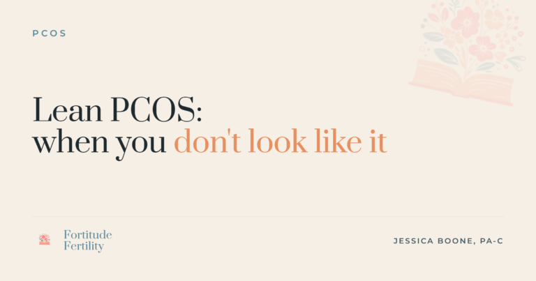 lean PCOS: Jessica Boone, PA-C, Fortitude Fertility