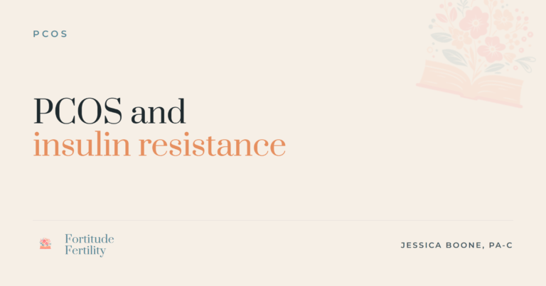 PCOS insulin resistance: Jessica Boone, PA-C, Fortitude Fertility